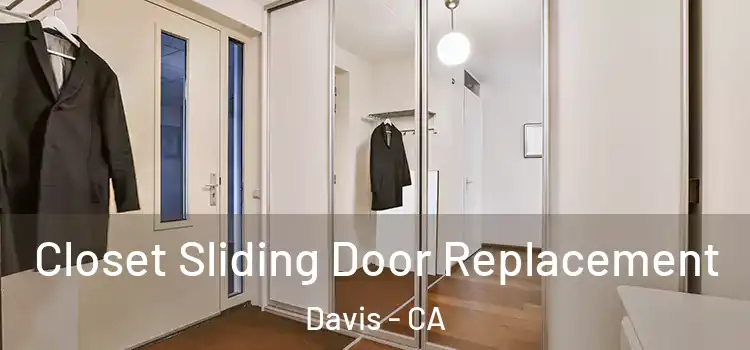 Closet Sliding Door Replacement Davis - CA
