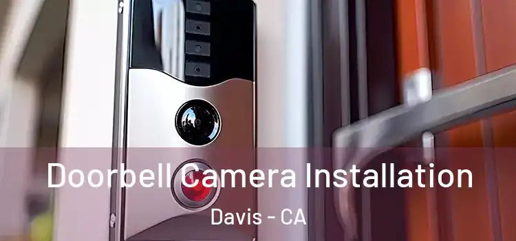  Doorbell Camera Installation Davis - CA