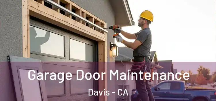 Garage Door Maintenance Davis - CA