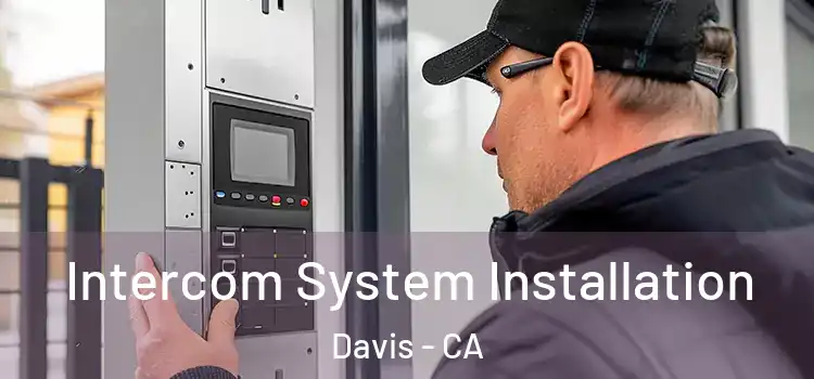  Intercom System Installation Davis - CA