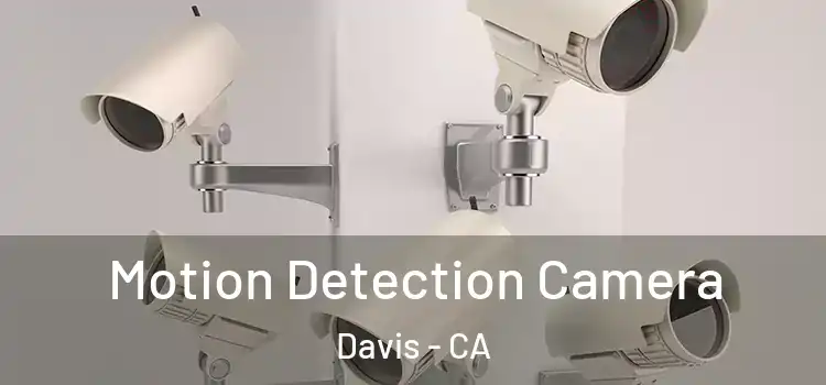  Motion Detection Camera Davis - CA