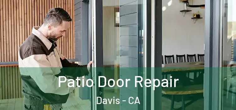 Patio Door Repair Davis - CA