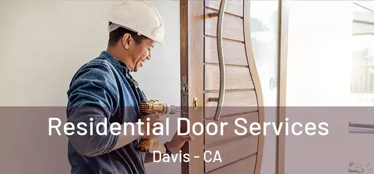 Residential Door Services Davis - CA