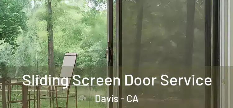Sliding Screen Door Service Davis - CA